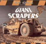 Giant VehiclesGiant Scrapers