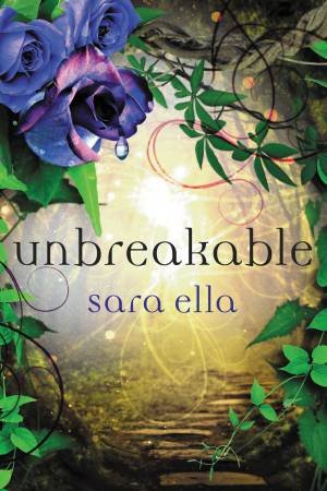 Unbreakable by Sara Ella