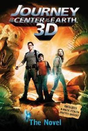 The Novelisation: Journey to the Centre of the Earth 3D by & Dunlap Grosset