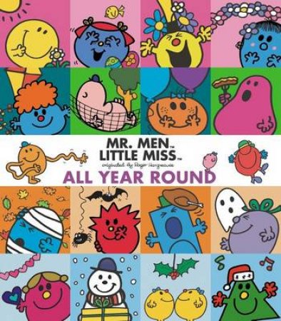 Mr Men and Little Miss: All Year Round by Roger Hargreaves