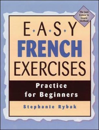Easy French Exercises by Stephanie Rybek