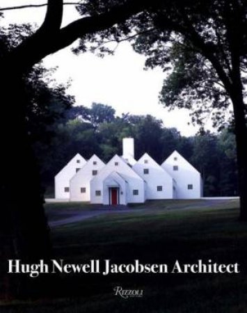 Hugh Newell Jacobsen by Paul Goldberger