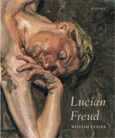 Lucian Freud by William Feaver