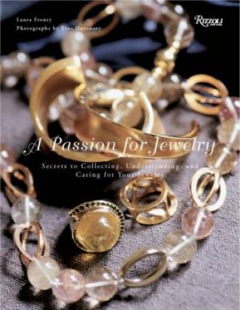 A Passion for Jewelry by Laura Fronty