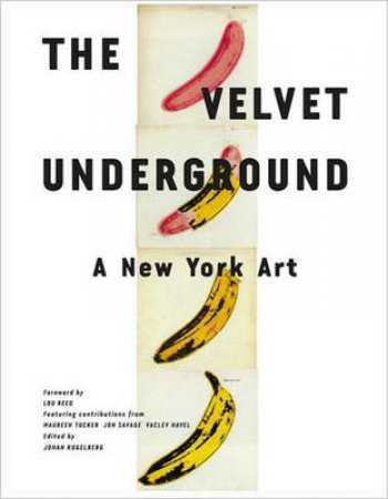 Velvet Underground: A New York Art by Various