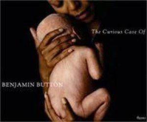 Curious Case of Benjamin Button by David Fincher