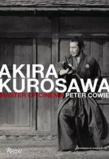 Akira Kurosawa Master of Cinema