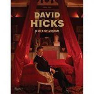 David Hicks: A Life of Design by Ashley Hicks