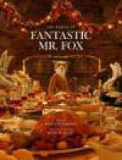 Fantastic Mr Fox The Making of the Motion Picture