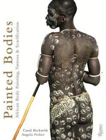 Painted Bodies by Carol Beckwith