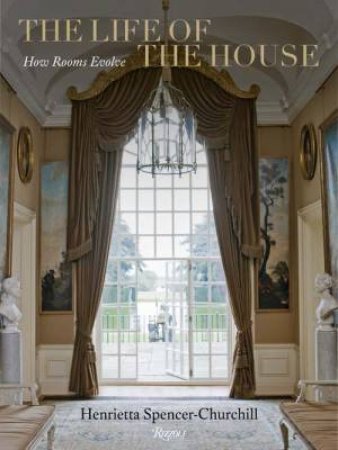 The Life Of The House by Henrie Spencer-Churchill