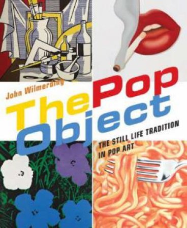 The Pop Object by John Wilmerding