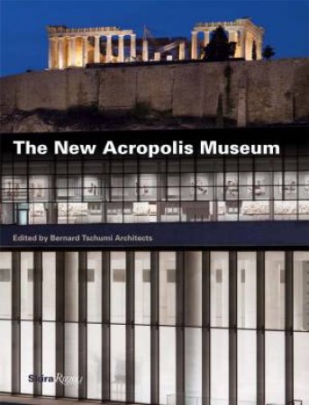 The New Acropolis Museum by Various