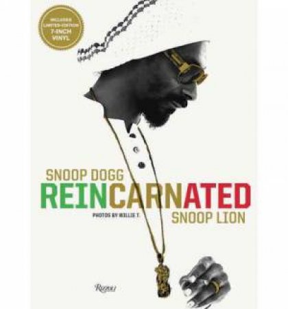 Snoop Dogg: Reincarnated. Snoop Lion by Snoop Lion