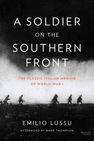 A Soldier on the Southern Front by Emilio Lussu