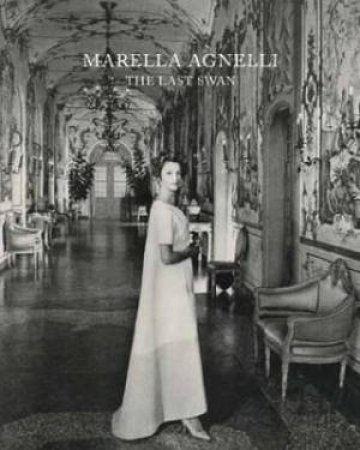 Marella Agnelli: The Last Swan by Marella Agnelli