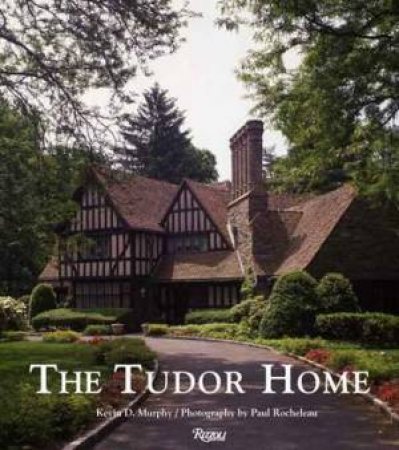 The Tudor Home by Kevin Murphy