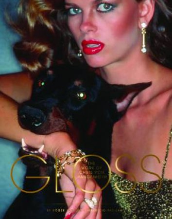 Gloss: Photography of Dangerous Glamour by Mauricio; Padilh Padilha