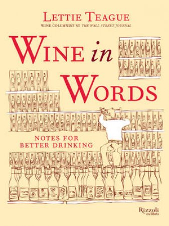 Wine in Words by Lettie Teague
