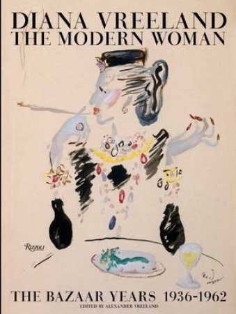 Diana Vreeland: The Modern Woman by Alexander Vreeland