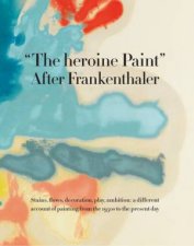 The Heroine Paint After Frankenthaler