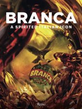 Branca A Spirited Italian Icon