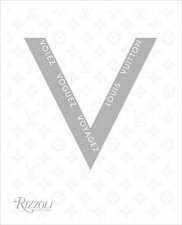 Volez Voguez Voyagez Louis Vuitton