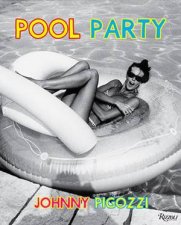 Pool Party Sixty Years At The Worlds Most Famous Pool