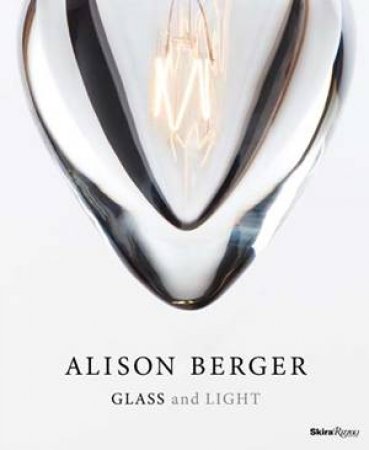 Alison Berger: Glass And Light by Matilda Hunt & Holly McQuaid