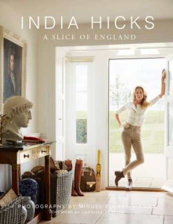 India Hicks: A Slice Of England by Various