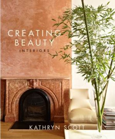 Creating Beauty by Kathryn Scott