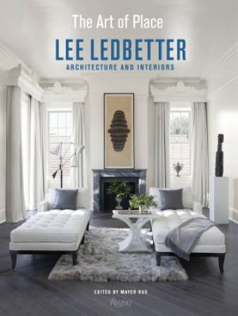 The Art Of Place by Lee Ledbetter & Mayer Rus