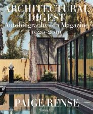 Architectural Digest Autobiography Of A Magazine 19202010