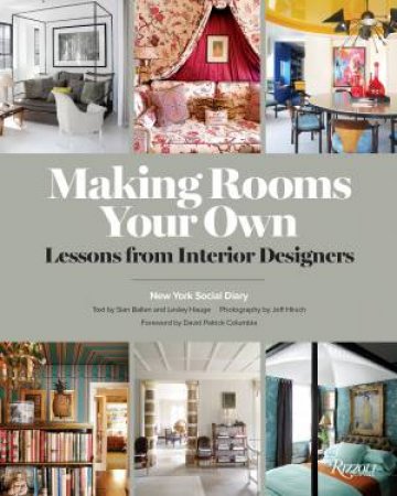 Making Rooms Your Own by David Patrick Columbia & Jeff Hirsch & Sian Ballen & Lesley Hauge