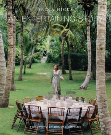 An Entertaining Story by India Hicks