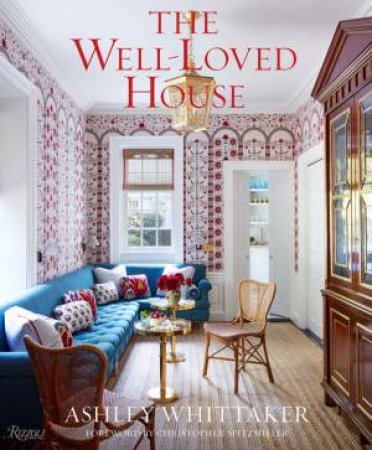 The Well-Loved House by Ashley Whittaker & Christopher Spitzmiller