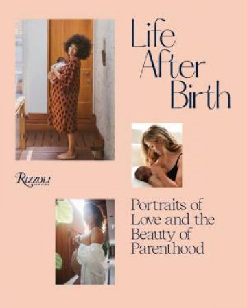 Life After Birth by Joanna Griffiths & Domino Kirke-Badgley & Ashley Graham & Amy Schumer