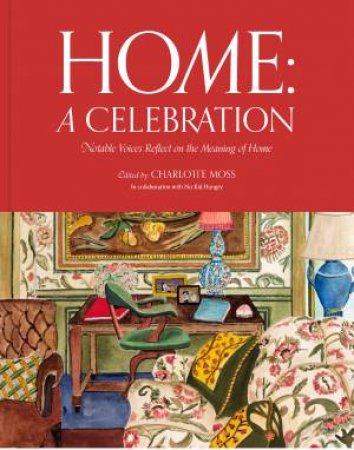 Home: A Celebration by Charlotte Moss