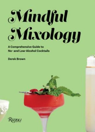 Mindful Mixology by Derek Brown & Julia Bainbridge