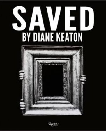 Saved by Diane Keaton