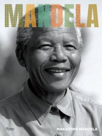 Mandela by  Makaziwe Mandela & Reverend Al Sharpton & Noëlla Coursaris Musunka & Jo Van Reenen & Mazisi Kunene