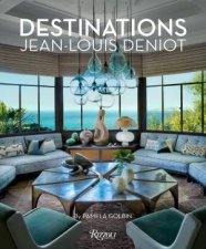 JeanLouis Deniot Destinations