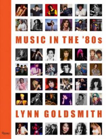 Music In The '80s by Lynn Goldsmith