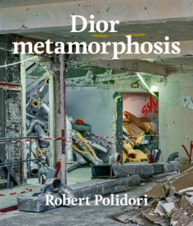 Dior metamorphosis by Robert Polidori & Emanuele Coccia