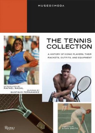 The Tennis Collection by Gustavo Fernndez & Rafael Nadal & Stan Smith & Mario Cavalla