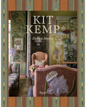 Kit Kemp by Kit Kemp & Giles Kime & Simon Brown