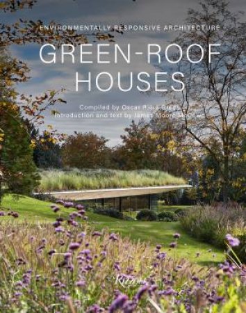 Green-Roof Houses by Oscar Riera Ojeda & James Moore McCown