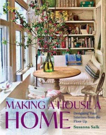 Making a House a Home by Susanna Salk