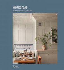 Workstead Interiors of Belonging