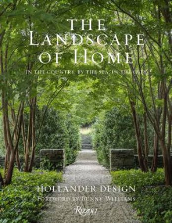The Landscape of Home by Edmund Hollander & Bunny Williams & Judith Nasatir